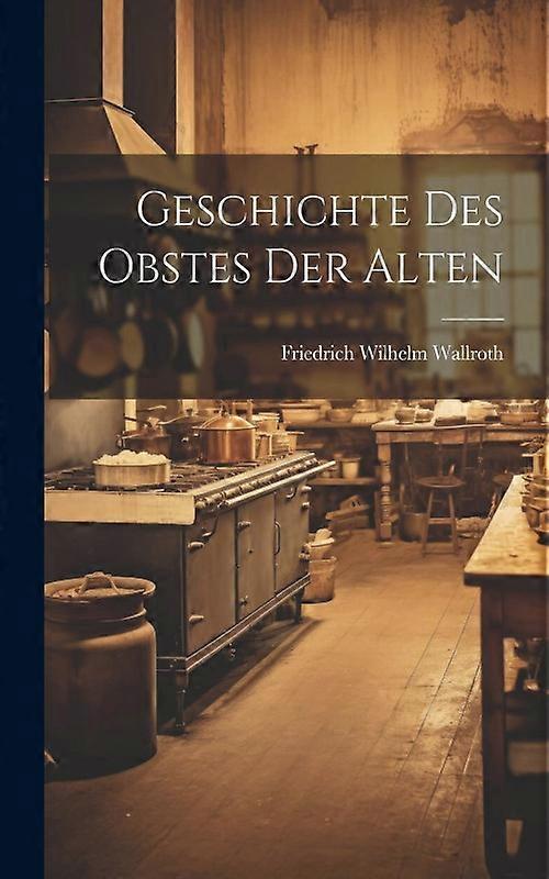 Geschichte Des Obstes Der Alten