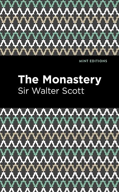 The Monastery - Scott, Walter, Sir