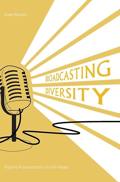 Broadcasting Diversity by Moylan & Katie University of Leicester & UK Paperback Book