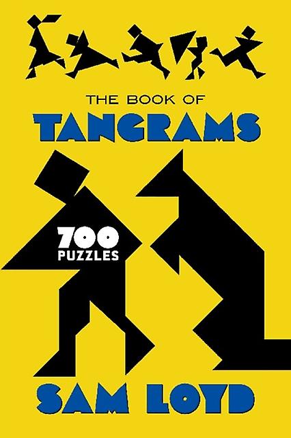The Book Of Tangrams by Sam Loyd Paperback