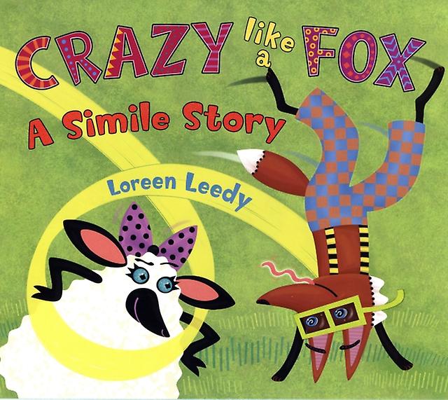 Crazy Like A Fox by Loreen Leedy Paperback