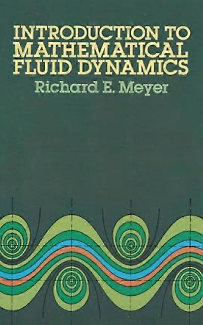 Introduction To Mathematical Fluid Dynamics by Richard E. Meyer Paperback