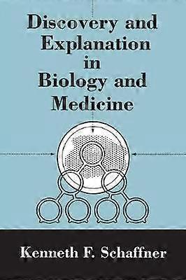 Discovery and Explanation in Biology and Medicine