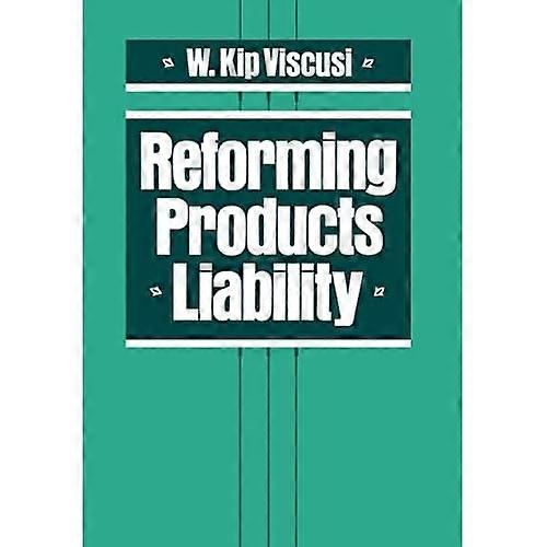 Reforming Products Liability