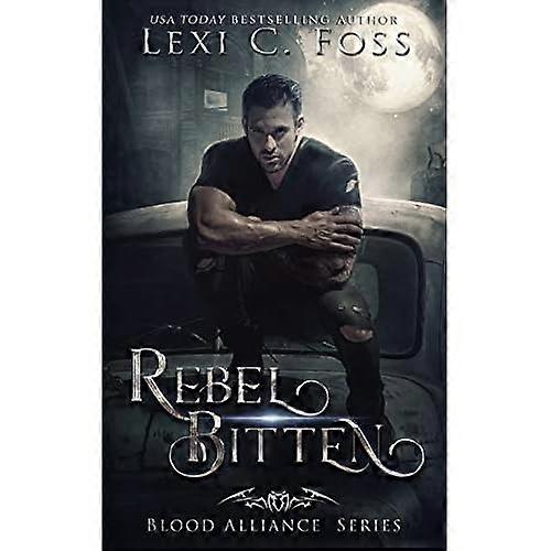 Rebel Bitten (Blood Alliance)