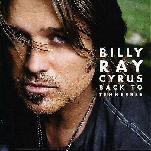 Billy Ray Cyrus back to tennessee CD