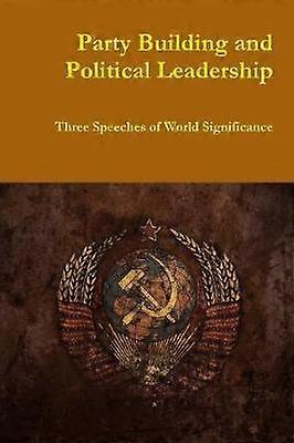 Party Building and Political Leadership