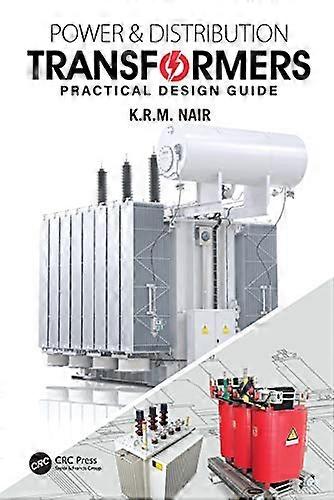 Power and Distribution Transformers Practical Design Guide