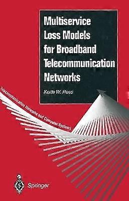 Multiservice Loss Models for Broadband Telecommunication Networks