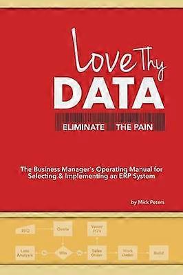 Love Thy Data  Eliminate the Pain