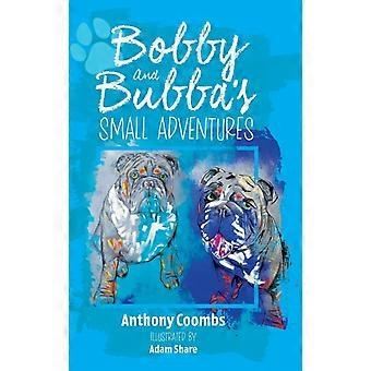 Bobby And Bubba's Small Adventures - Anthony Coombs