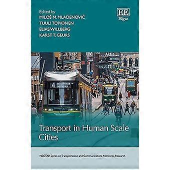 Transport in Human Scale Cities