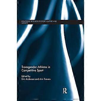 Transgender-Athleten im Leistungssport (Routledge Research in Sport, Culture and Society)