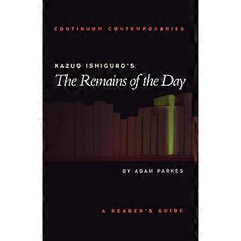 Continuum Współczesnych serii: Kazuo Ishiguro's The Remains of The Day: Reader's Guide (Continuum Współczesnych)