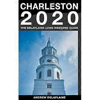 Guide du long week-end Charleston-The Delaplaine 2020