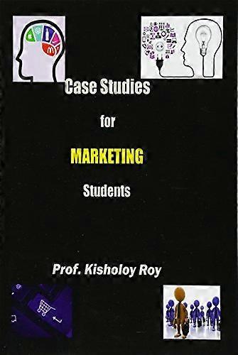 Case Studies for Marketing Students
