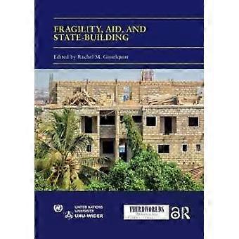 Fragilità, aiuti e costruzione dello Stato: comprendere percorsi diversi - Taylor & Francis Ltd