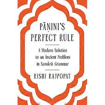 Paninis perfekte Regel: Eine moderne Lösung für ein uraltes Problem der Sanskrit-Grammatik