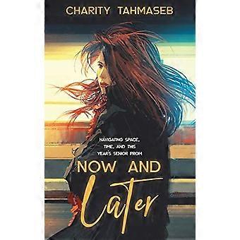 Now And Later Eight Young Adult Short Stories - Charity Tahmaseb - Hardcover - en Book