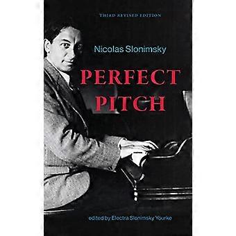 Perfect Pitch, Dritte überarbeitete Auflage: Eine Autobiographie (Excelsior Editions)