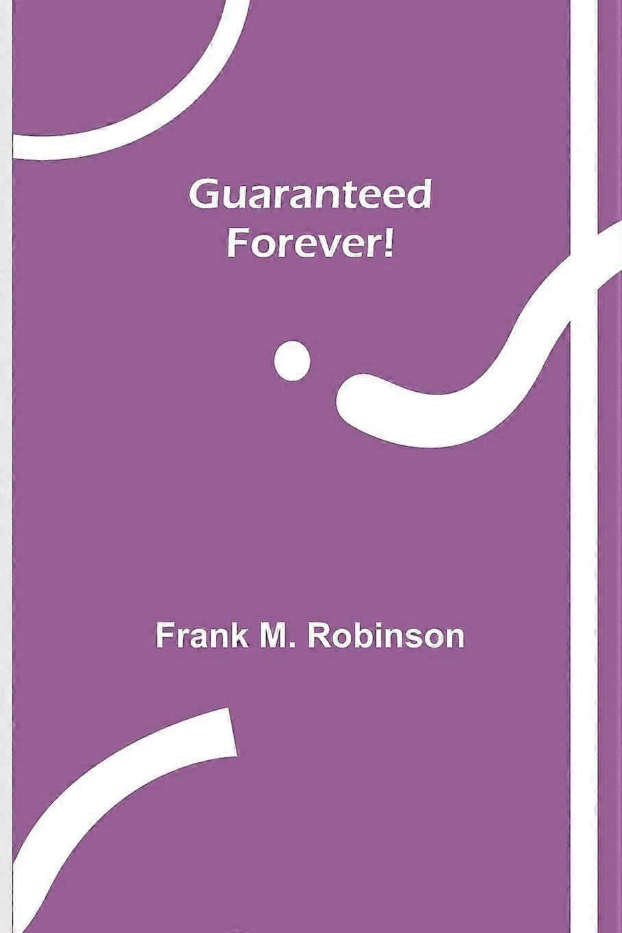 Guaranteed-forever