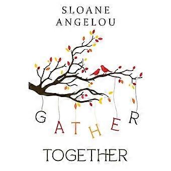 Gather Together