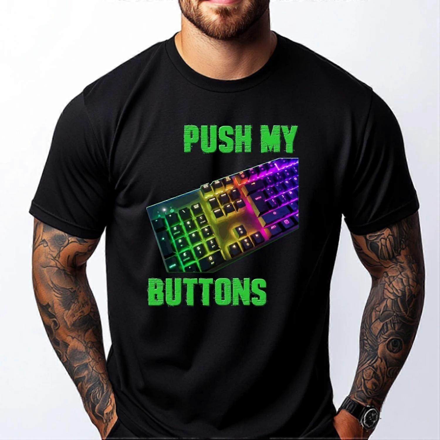 Push My Buttons Coding Computer Programmer Keyboard Camisetas Clothes Funny Shirts For Men Classic Tshirt