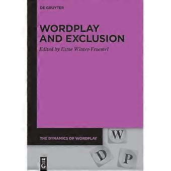 Wordplay and Exclusion