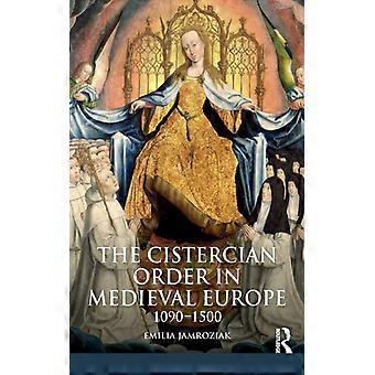 The Cistercian Order In Medieval Europe 1090-1500 - Emilia Jamroziak - Paperback - English Book - History