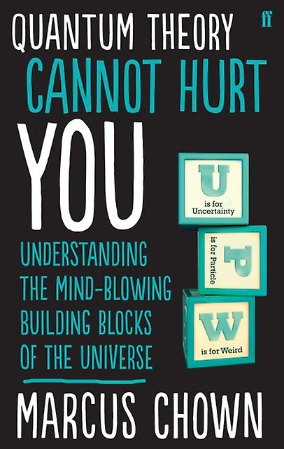 Quantum Theory Cannot Hurt You by Marcus Chown Paperback