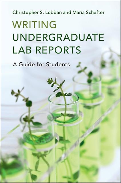 Writing Undergraduate Lab Reports - Maria - Life sciences: general issues - Cambridge University Press - Paperback