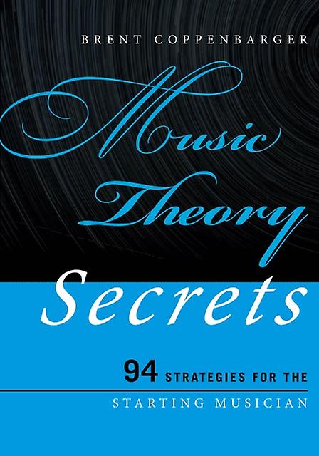 Music Theory Secrets by Brent Coppenbarger Paperback Book