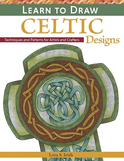 Learn To Draw Celtic Designs by Lora S. Irish Paperback