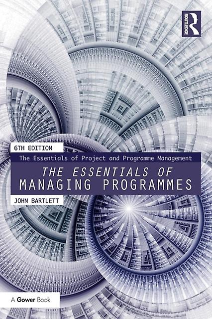 The Essentials Of Managing Programmes - John Bartlett