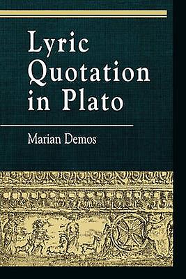 Lyric Quotation In Plato by Marian Demos Paperback Book