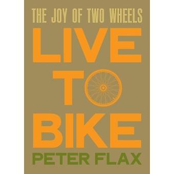 Live To Ride - Peter Flax