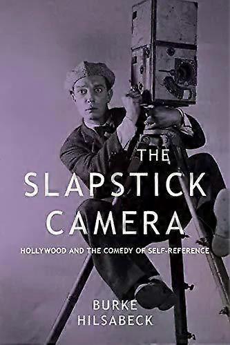 Slapstick Camera - Burke Hilsabeck