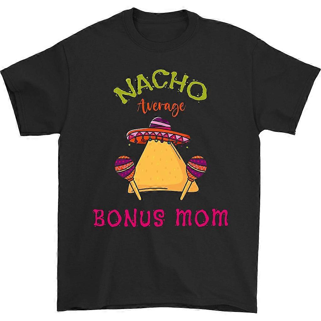 Nacho Average Bonus Mom T-shirt