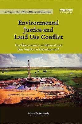 Environmental Justice and Land Use Conflict