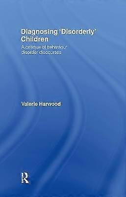 Diagnosing 'Disorderly' Children