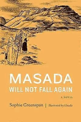 Masada Will not Fall Again