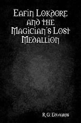 Eafin Lokdore and the Magician's Lost Medallion