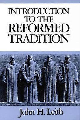 Introduction to the Reformed Tradition