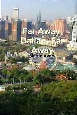 Far Away Dalian Far Away