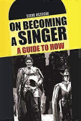 On Becoming a Singer  A Guide to How