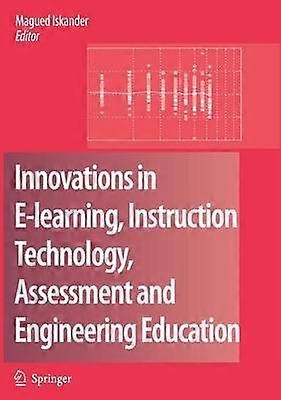 Innovations in E-learning Instruction Technology Assessment and Engineering Education