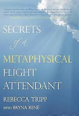 Secrets of a Metaphysical Flight Attendant
