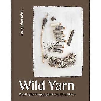 Wild Yarn : Creación de hilo hilado a mano a partir de fibras éticas