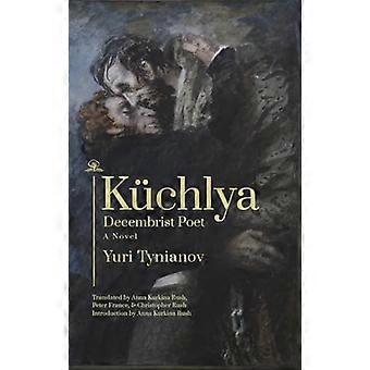 Kchlya Decembrist Poet. En roman