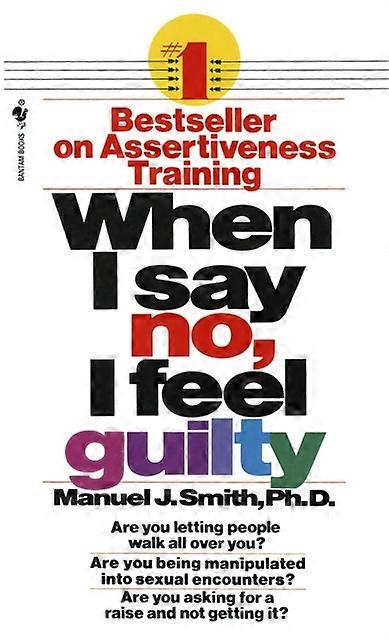 When I Say No I Feel Guilty by Manuel J. Smith Paperback Book